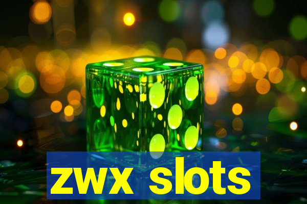 zwx slots